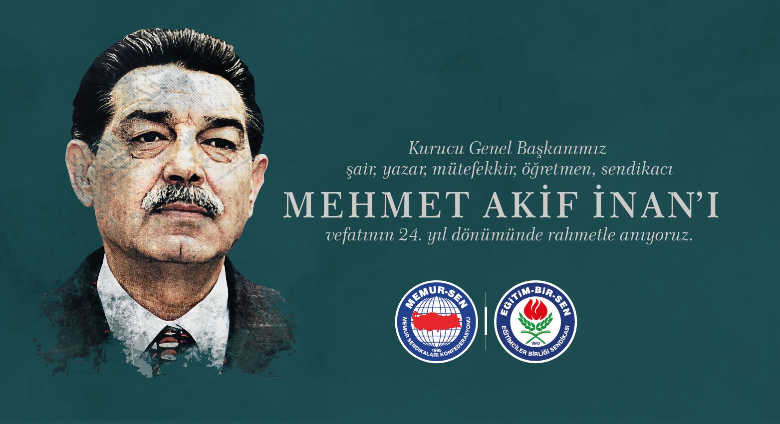 Kurucu genel başkanımız Mehmet Akif İnan’ı rahmetle anıyoruz